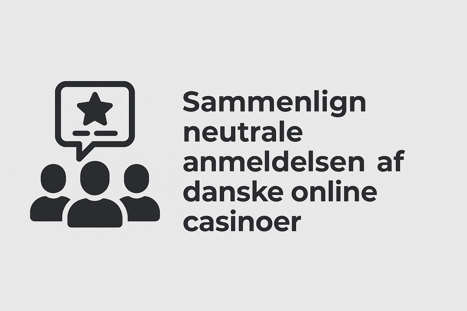 Sammenlign neutrale anmeldelser af danske online casinoer